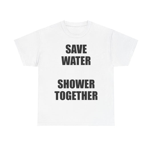 SAVE WATER SHOWER TOGETHER